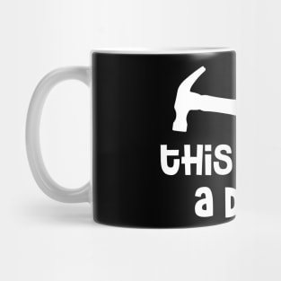 Hammer - This is Not a Drill Mug